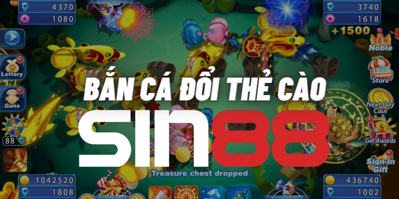 sin88-ban-ca-doi-the-cao