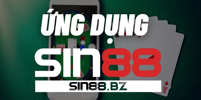 ung-dung-sin88-co-uy-tin-khong